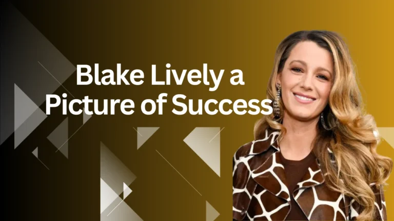 Blake Lively a Picture of Success