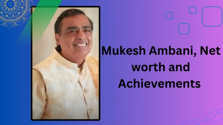 Mukesh Ambani, Net Worth and Achievements